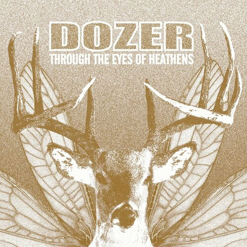 Dozer (SWE) : Through the Eyes of Heathens